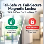 Fail-safe vs fail-secure magnetic locks